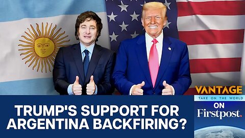 Trump to Host Argentina's Milei as $20 Billion Aid Plan Faces Backlash | Vantage On Firstpost