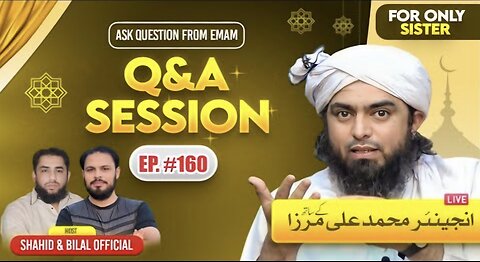 160-Live Q & A Session With Engineer Muhammad Ali Mirza (24-JAN-2025)