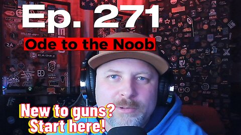 Ep. 271, Ode to the Noob