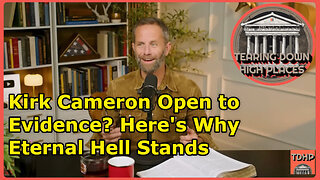 Kirk Cameron's Hell Shift: Eternal Suffering vs. Annihilation | EP 99