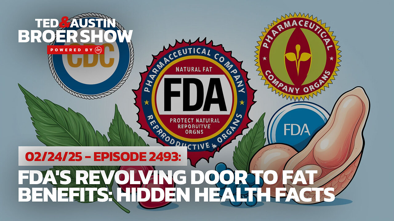 02/24/25 Regulatory Corruption and Fat Truth: Your Health Under Attack