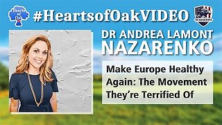 "Dr. Andrea Lamont-Nazarenko - Make Europe Healthy Again: The Movement They’re Terrified Of"