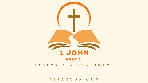 January 26, 2025 -1 John 1- Pastor Tim Remington