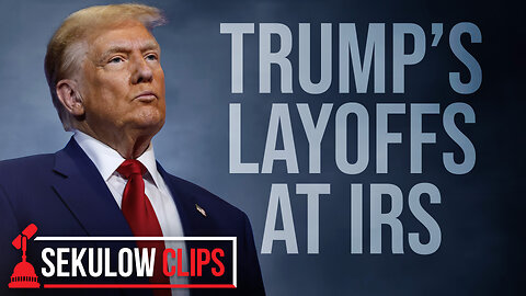 Trump’s Layoffs at IRS