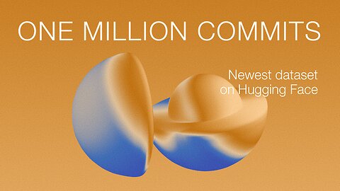 One million commits / How to get famous on Hugging Face