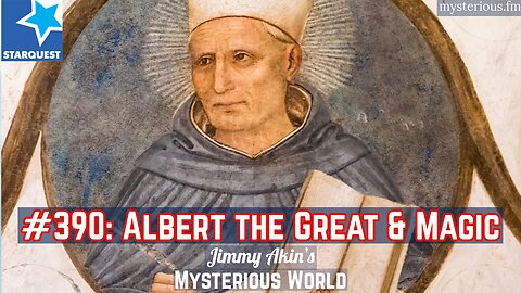 St. Albert the Great & Magic - Jimmy Akin's Mysterious World
