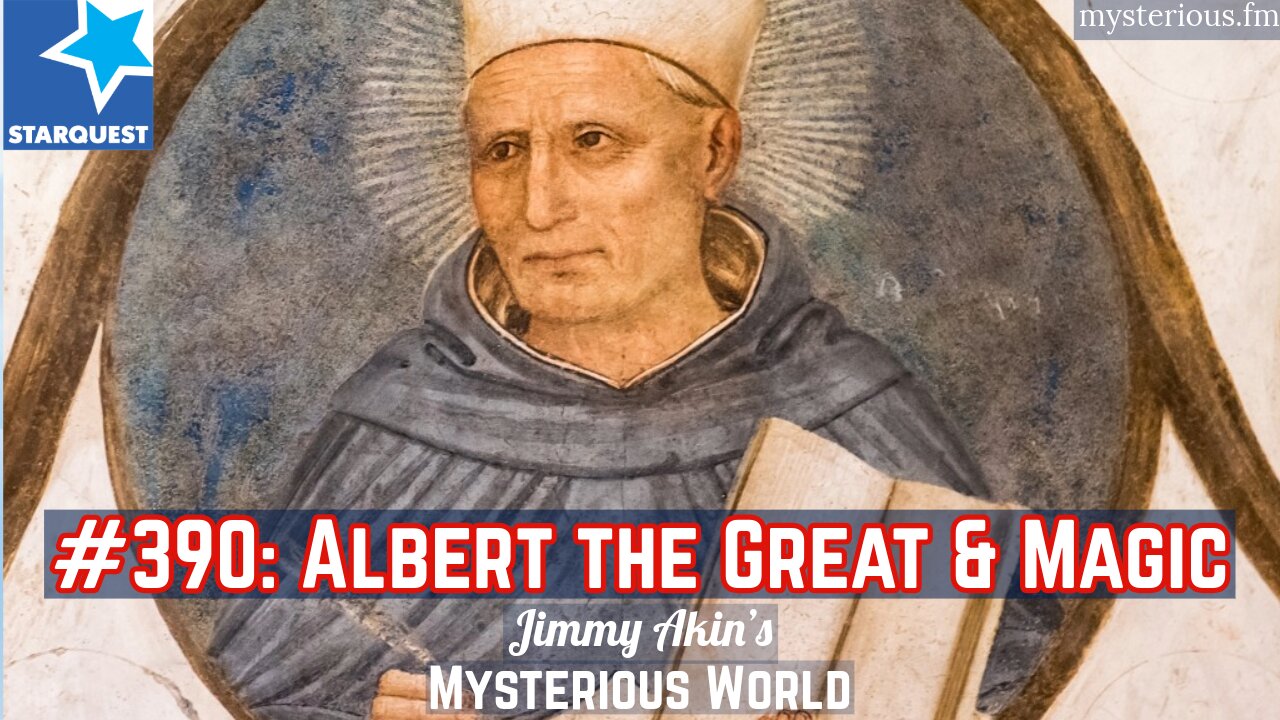 St. Albert the Great & Magic - Jimmy Akin's Mysterious World