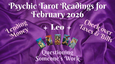 Leo ~ Psychic Tarot Reading for February 2026 by Pam Georgel