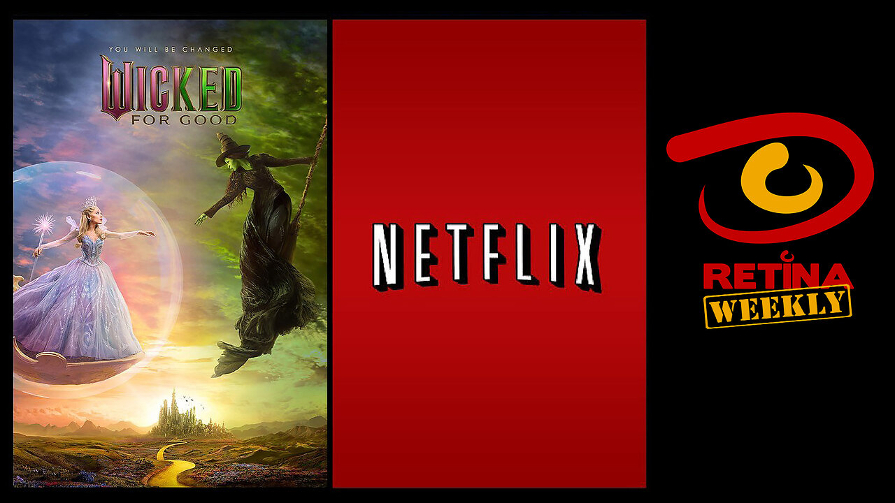 Retina: Weekly #307 - Wicked For Good