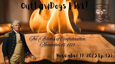 OutLawDogs LIVE! Ep 153-The Articles of Confederation