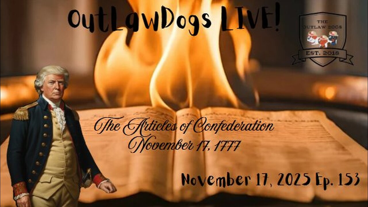 OutLawDogs LIVE! Ep 153-The Articles of Confederation