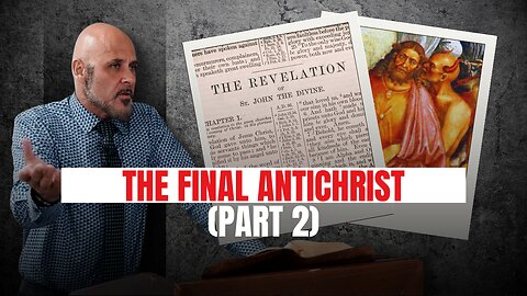 THE FINAL ANTICHRIST (pt. 2)