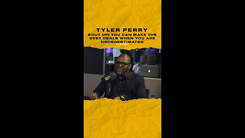 @tylerperry Shut Up!! You can make the best deals when you are underestimated