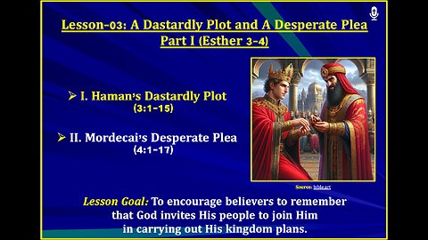 Esther Lesson-03: A Dastardly Plot and A Desperate Plea - Part I