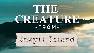 ⬛️💵🔺 The Secret Meeting That Enslaved America ▪️ The Creature From Jekyll Island