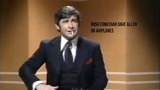 IRISH COMEDIAN DAVE ALLEN ON AIRPLANES ❤️❤️