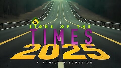 Signs of the Times 2025