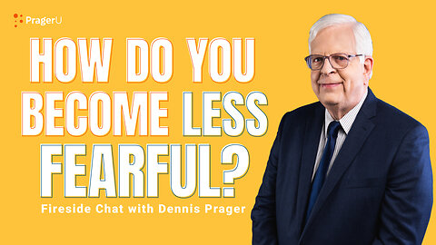 How Do You Become Less Fearful? | Short Clips | PragerU