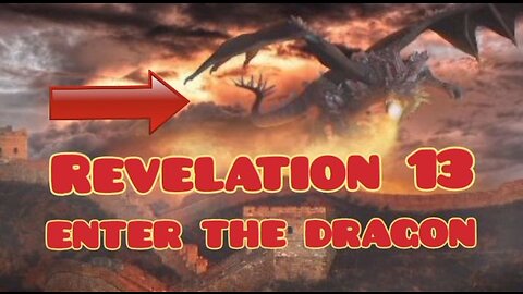 ENTER THE DRAGON: Rev 13!