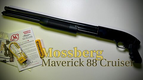 Unboxing // Review - Mossberg Maverick 88 [Cruiser]