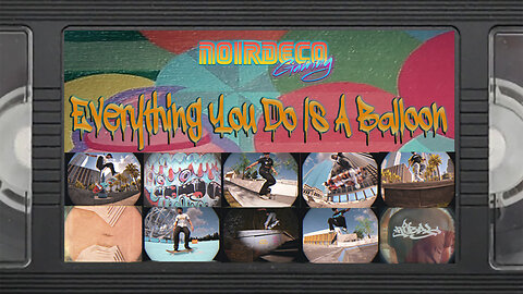 Session Skate Sim Video - "EVERYTHING YOU DO IS A BALLOON"