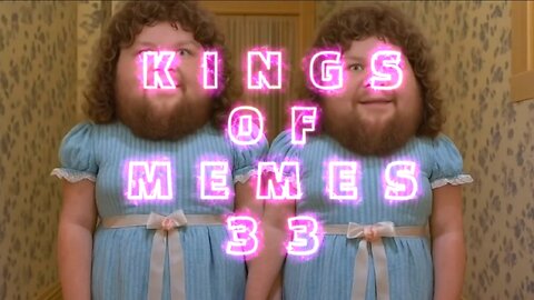 Kings of Memes No. 33