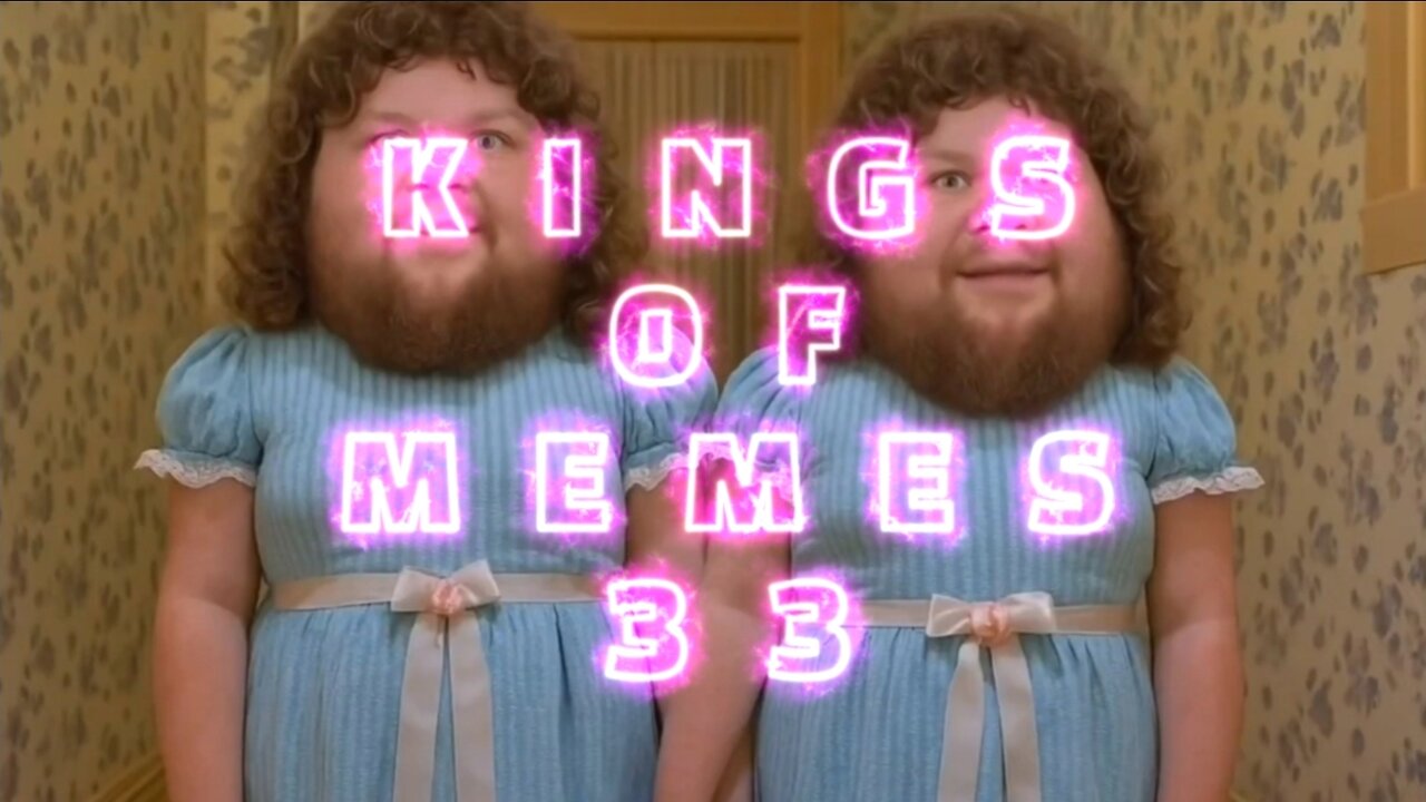 Kings of Memes No. 33