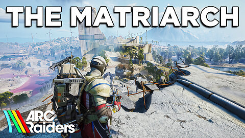 This Is The MATRIARCH | ARC RAIDERS
