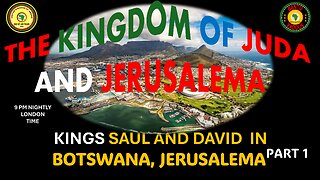 AFRICA IS THE HOLY LAND || KINGS SAUL AND DAVID IN BOTSWANA, JERUSALEMA || PART 1