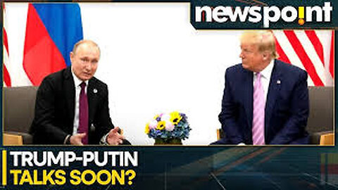 Donald Trump Says Talks With Putin "Very Soon" | WION Newspoint