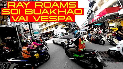 Ray Roams Soi Buakhao Via Vespa | Pattaya City | Thailand 🇹🇭