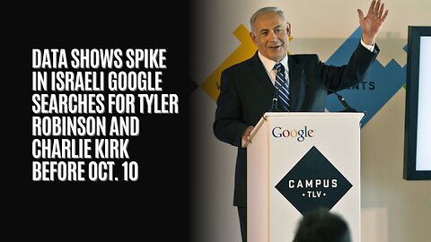 Data Shows Spike in Israeli Google Searches for Tyler Robinson and Charlie Kirk Before Oct. 10