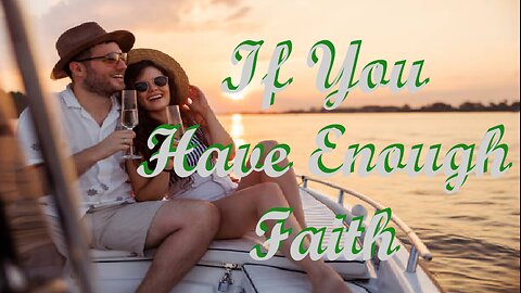 If You Have Enough Faith