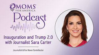 Inauguration and Trump 2.0 with journalist Sara Carter