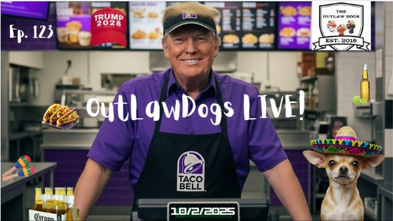 OutLawDogs LIVE! Ep. 123 Yu Queiro Taco Bell