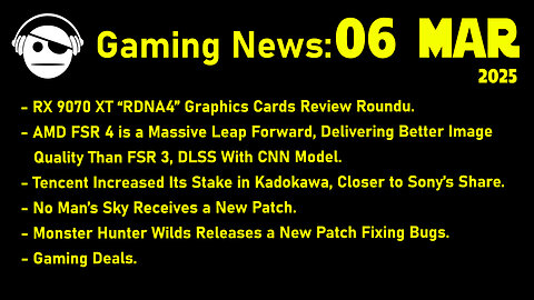 Gaming News | RX 9070 XT Reviews | FSR 4 | Kadokawa | No Man´s Sky | Deals | 06 MAR 2025
