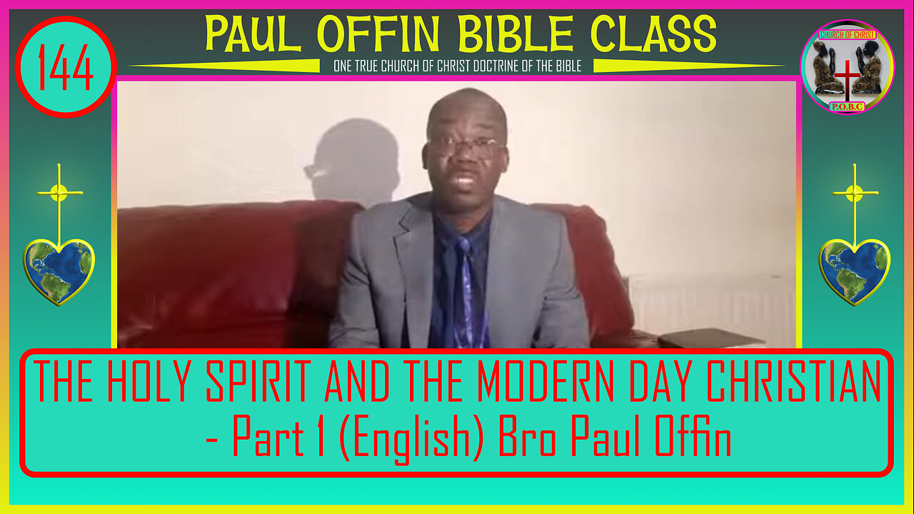 144| THE HOLY SPIRIT AND THE MODERN DAY CHRISTIAN - Part 1 (English) Bro Paul Offin
