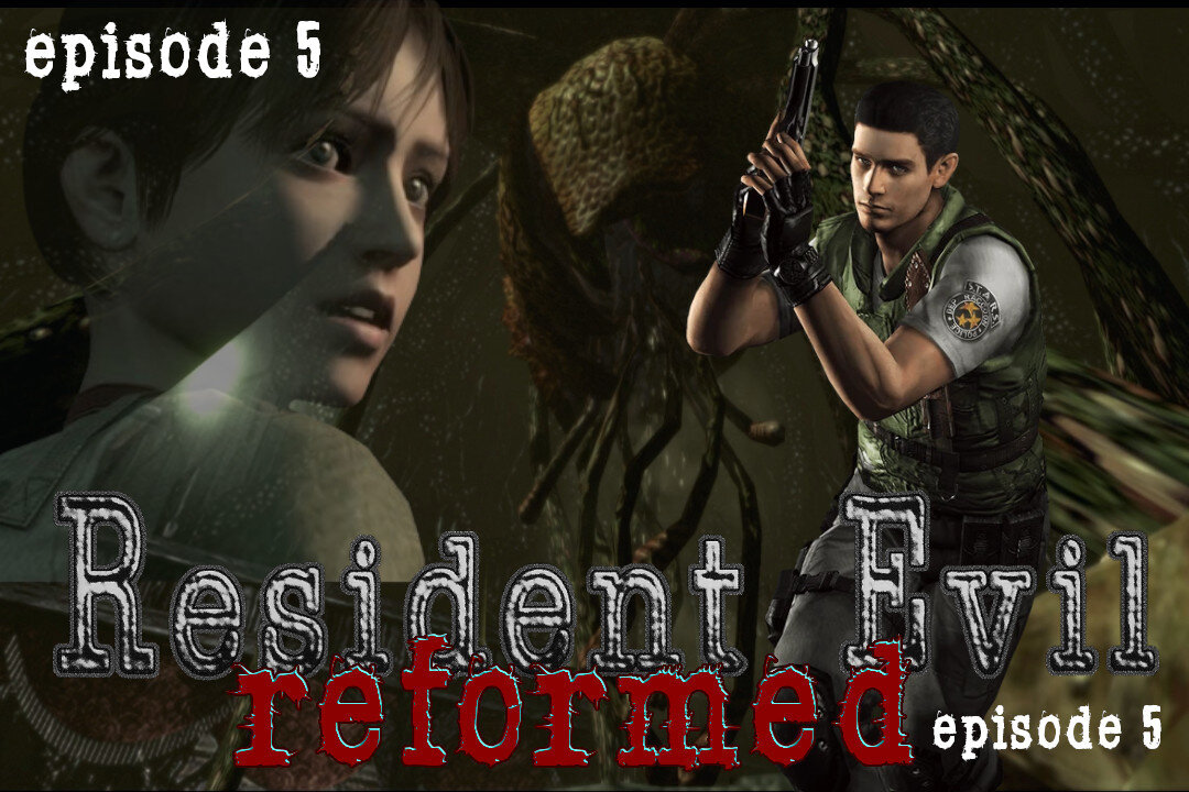 Resident Evil Reformed | Episode 5 | Residence