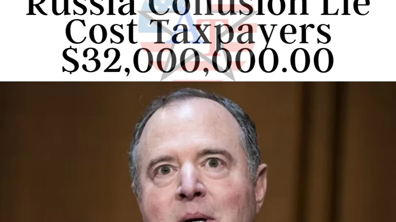 Adam Schiff's Trump Russia Lie Cost Taxpayers $32,000,000.00