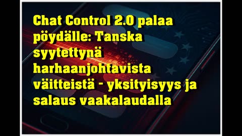 Chat Control 2 0 palaa pöydälle -Tanska syytettynä harhaanjohtavista väitteistä