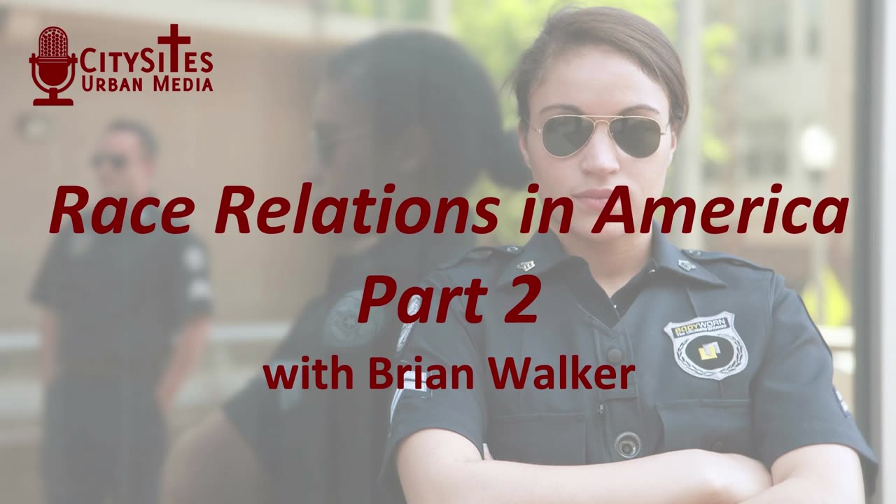 Race Relations in America with Brian Walker Part 2