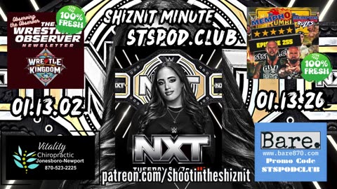 SHIZNIT MINUTE 01.13.26 - BT TALKS NXT!!