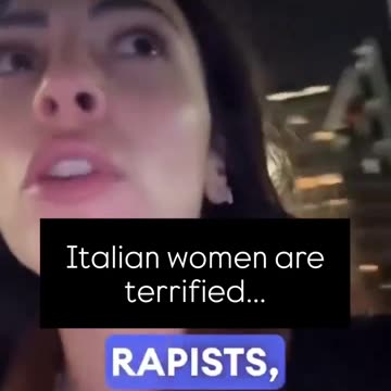 Women in Milan, Italy, are scared.