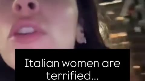 Women in Milan, Italy, are scared.