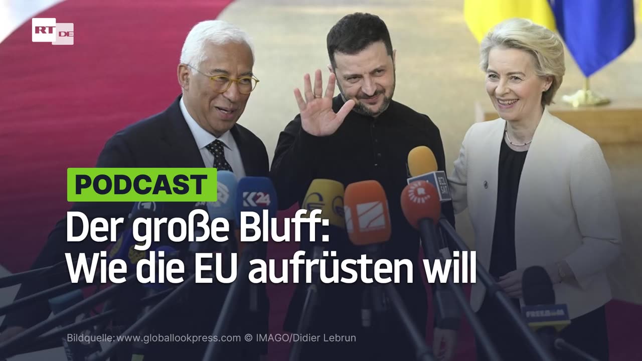 Der große Bluff: Wie die EU aufrüsten will