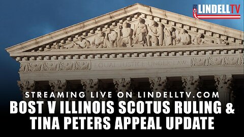 Bost v Illinois SCOTUS Ruling & Tina Peters Appeal Update: The Mike Lindell Show