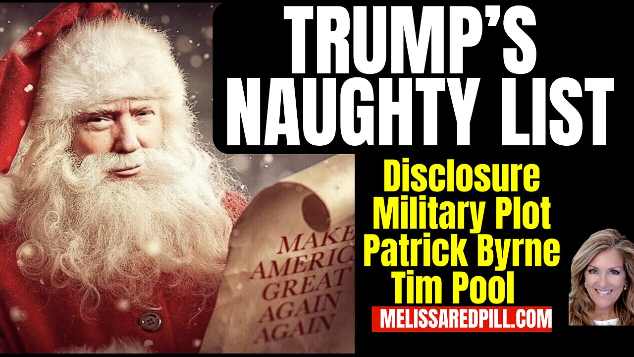 Trump Naughty List - Disclosure, Military Plot, CIA Byrne, Pool Tues 12-9-25 6 PM CST