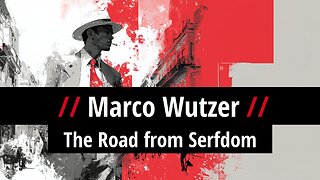 Marco Wutzer: The Road from Serfdom