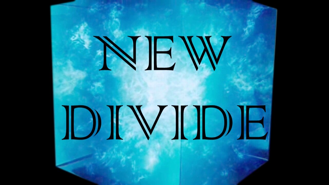 Multi-Movie || New Divide