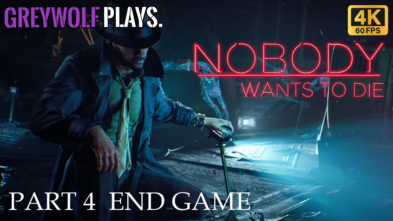 NOBODY WANTS TO DIE - Gameplay Walkthrough - FULL GAME (PC) - PART 4 (END GAME)